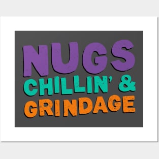 Nugs, Chillin' & Grindage Posters and Art